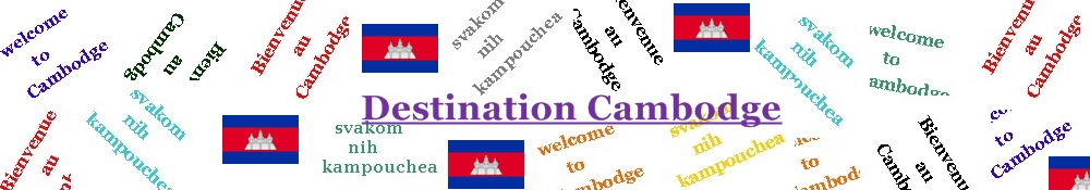 Destination Cambodge 