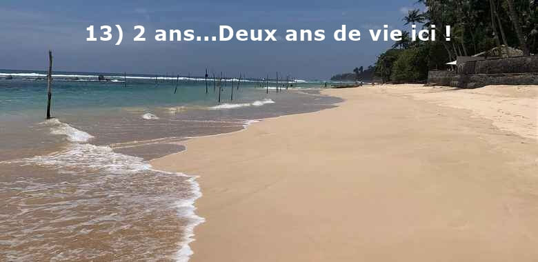 deux ans de vie ici a Unawatuna